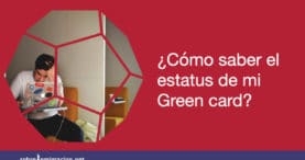 Como saber el estatus de mi green card