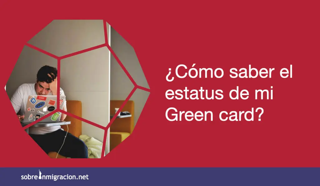 Como saber el estatus de mi green card