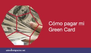 como pagar mi green card