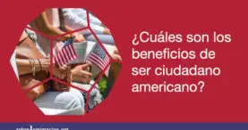 cuales son los beneficios de ser ciudadano americano